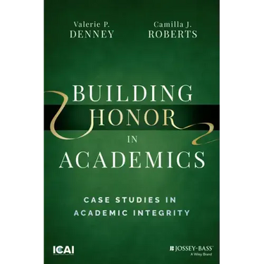 Building Honor in Academics: Case Studies in Academic Integrity