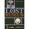 Lost in the Museum: Buried Treasures and the Stories They Tell