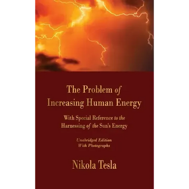 The Problem of Increasing Human Energy: With Special Reference to the Harnessing of the Sun's Energy