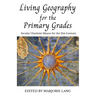 Living Geography for the Primary Grades: Secular Charlotte Mason for the 21st Century