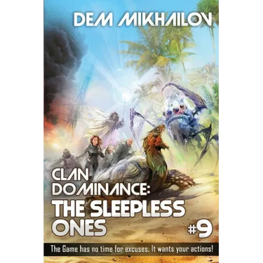 Clan Dominance: The Sleepless Ones (Book #9): LitRPG Series