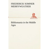 Bibliomania in the Middle Ages