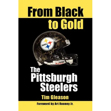 From Black to Gold, the Pittsburgh Steelers