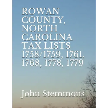 Rowan County, North Carolina Tax Lists 1758/1759, 1761, 1768, 1778, 1779