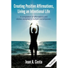 Creating Positive Affirmations: Living an Intentional Life