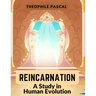 Reincarnation: A Study in Human Evolution
