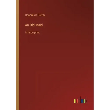An Old Maid: in large print