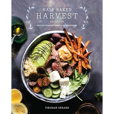Half Baked Harvest Cookbook: Recipes from My Barn in the Mountains