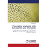 Preemptive Analgesia with Gabapentin and Etoricoxib