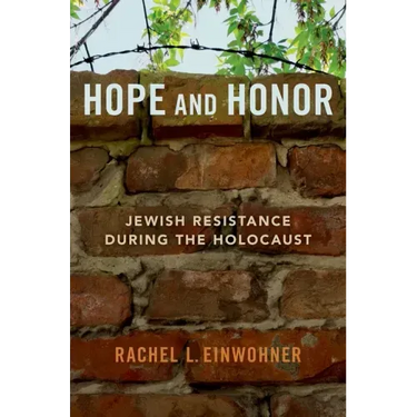 Hope and Honor: Jewish Resistance During the Holocaust