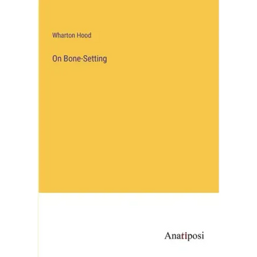 On Bone-Setting