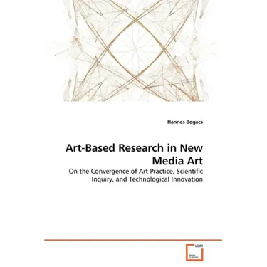 Art-Based Research in New Media Art