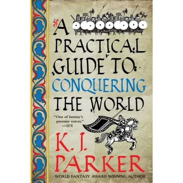 A Practical Guide to Conquering the World