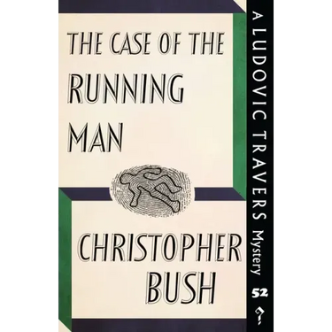 The Case of the Running Man: A Ludovic Travers Mystery