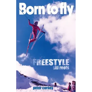 Born to fly: Freestyle ski roots