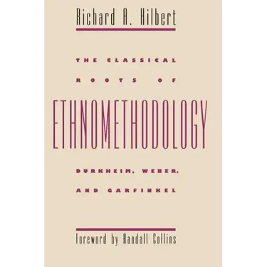 The Classical Roots of Ethnomethodology
