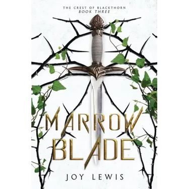 Marrow Blade: (The Crest of Blackthorn Book 3)