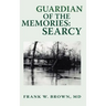 Guardian of the Memories: Searcy