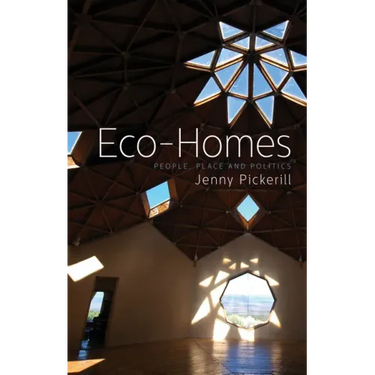 Eco-Homes: People, Place and Politics