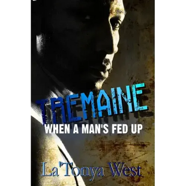 Tremaine: When A Man's Fed Up