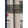 Hypnotism / by Albert Moll