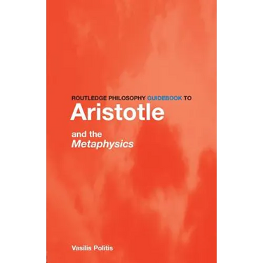 Routledge Philosophy Guidebook to Aristotle and the Metaphysics