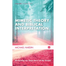 Mimetic Theory and Biblical Interpretation: Reclaiming the Good News of the Gospel