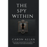 The Spy Within: a romantic traditional cozy mystery