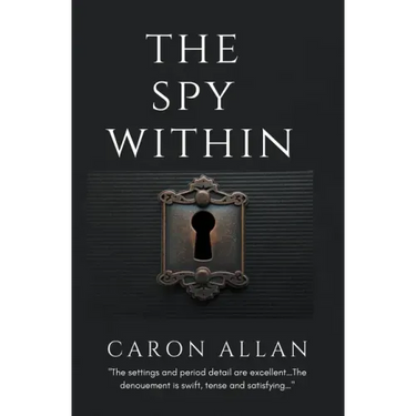The Spy Within: a romantic traditional cozy mystery
