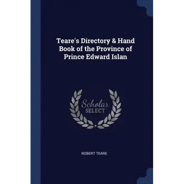 Teare's Directory & Hand Book of the Province of Prince Edward Islan