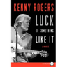 Luck or Something Like It: A Memoir