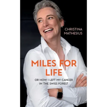 Miles For Life: or how I left my cancer in the Swiss forest