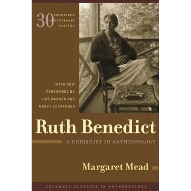 Ruth Benedict: A Humanist in Anthropology
