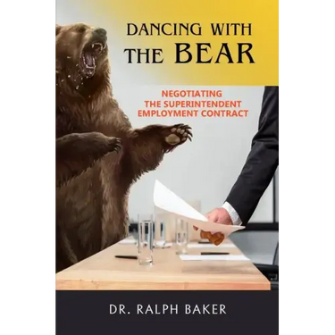 Dancing with the Bear: Negotiating the Superintendent Employment Contract