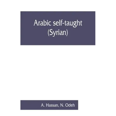 Arabic self-taught (Syrian) with English phonetic pronunciation
