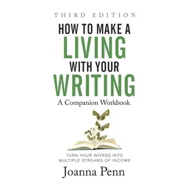 How to Make a Living with Your Writing Third Edition: Companion Workbook