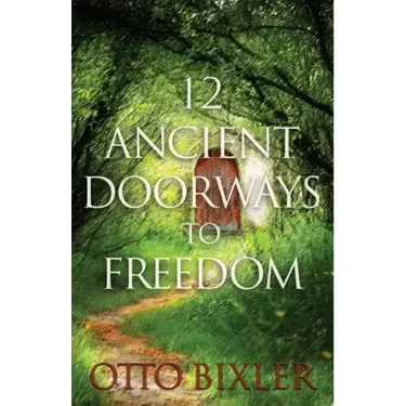 12 Ancient Doorways to Freedom