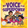 My Voice is My Superpower