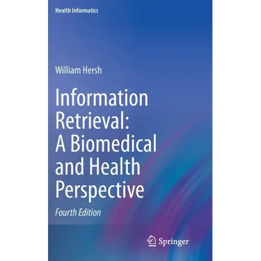 Information Retrieval: A Biomedical and Health Perspective