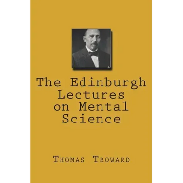 The Edinburgh Lectures on Mental Science