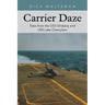 Carrier Daze: Tales from the USS Oriskany and USS Lake Champlain