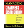 Managing Channels of Distribution: The Marketing Executive's Complete Guide