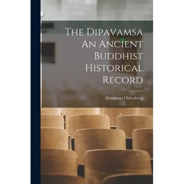 The Dipavamsa An Ancient Buddhist Historical Record