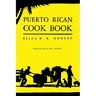 Puerto Rican Cook Book: (Cooklore Reprint)