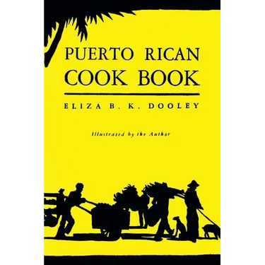 Puerto Rican Cook Book: (Cooklore Reprint)