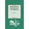 History of the Huguenot Emigration to America. Volume II