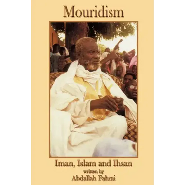 Mouridism: Iman, Islam and Ihsan