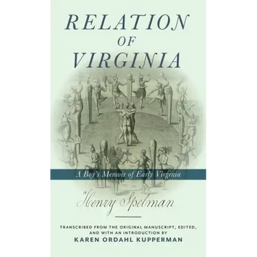 Relation of Virginia: A Boy's Memoir of Life with the Powhatans and the Patawomecks