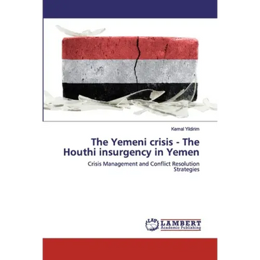 The Yemeni crisis - The Houthi insurgency in Yemen