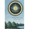Temperate Empire: Making Climate Change in Early America